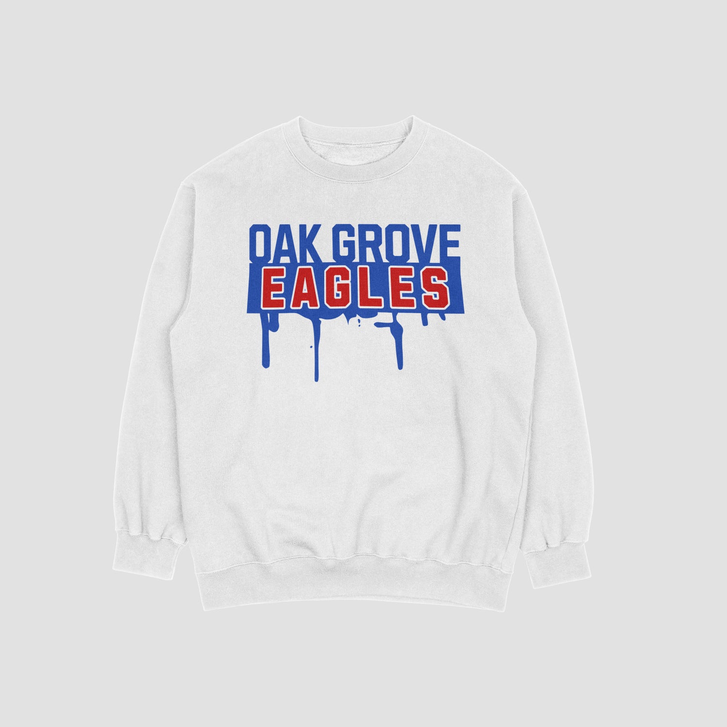 Oak Grove Eagles Drippy Eagles Sweatshirt