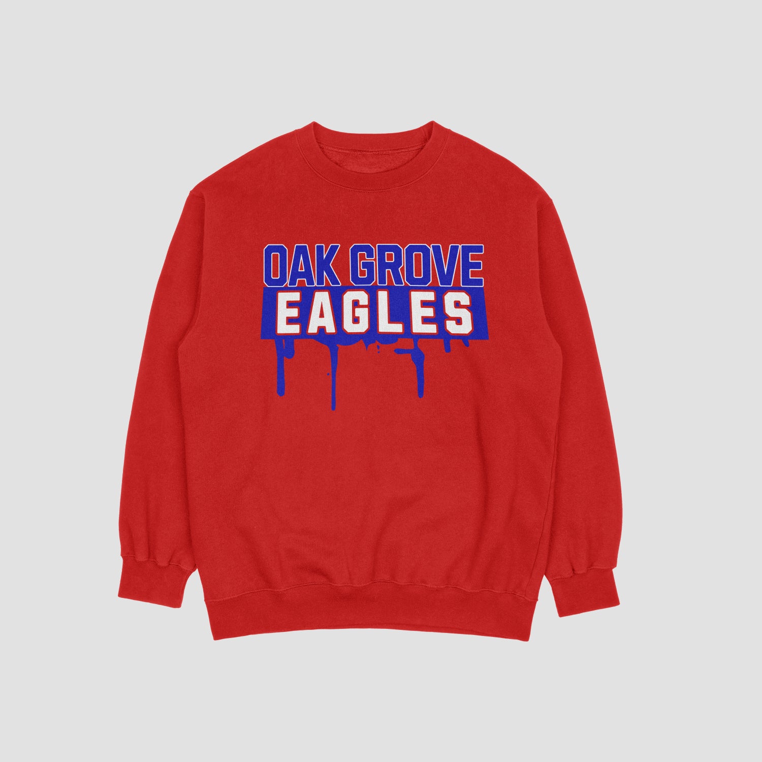Oak Grove Eagles Drippy Eagles Sweatshirt