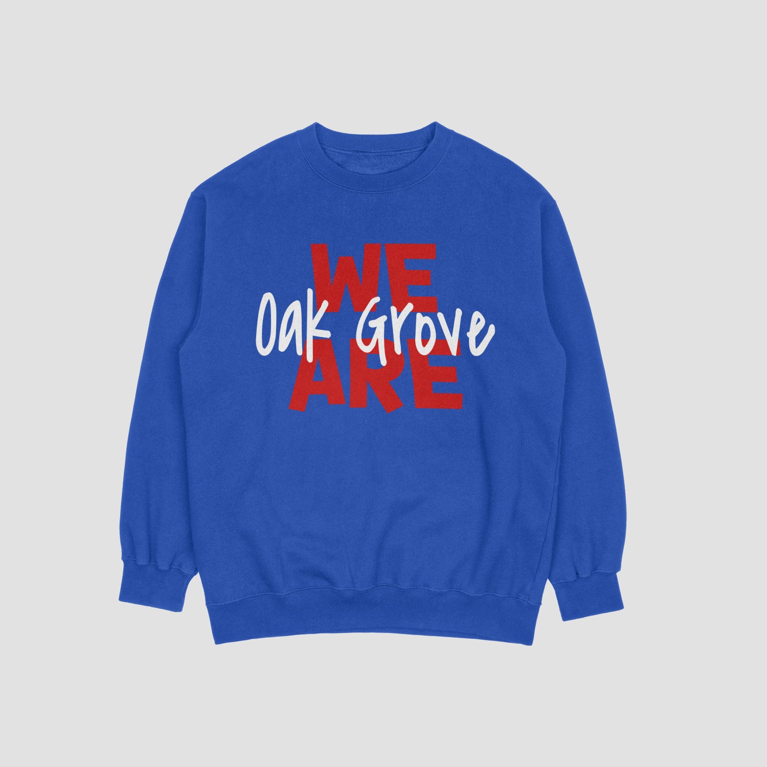 Oak Grove We Are OG Sweatshirt