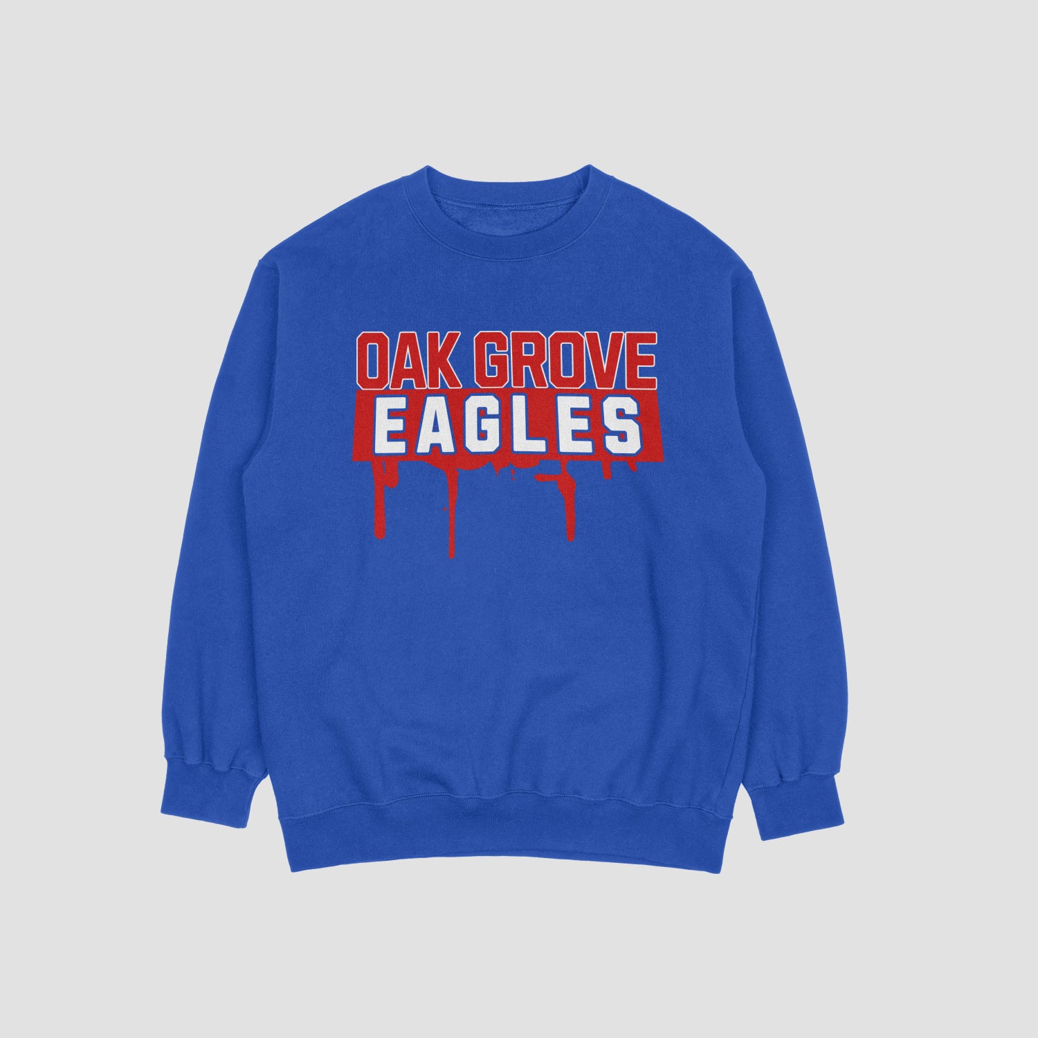 Oak Grove Eagles Drippy Eagles Sweatshirt