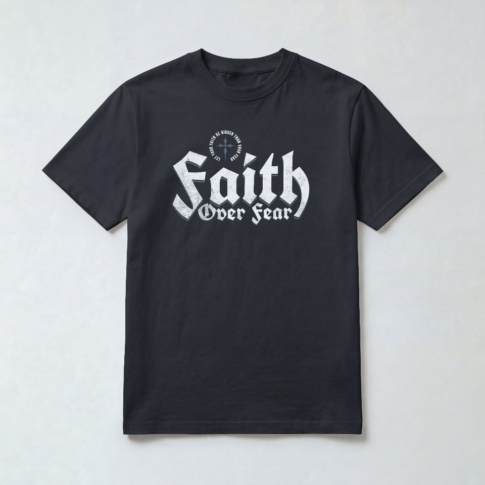 Faith over Fear T-Shirt