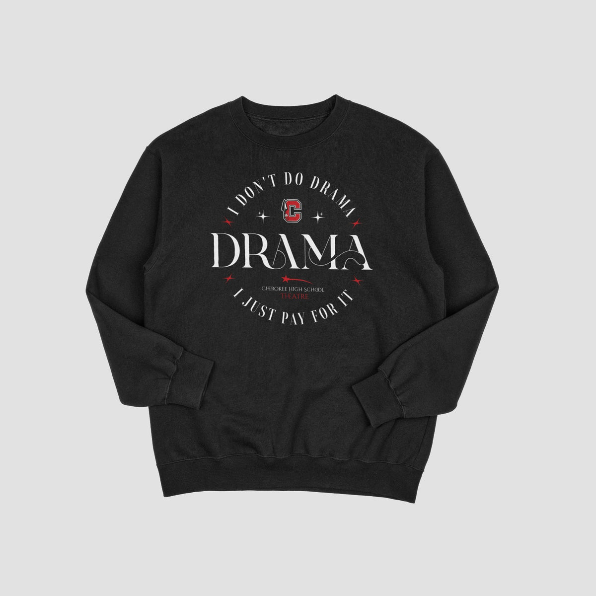 Cherokee Drama Sweatshirt