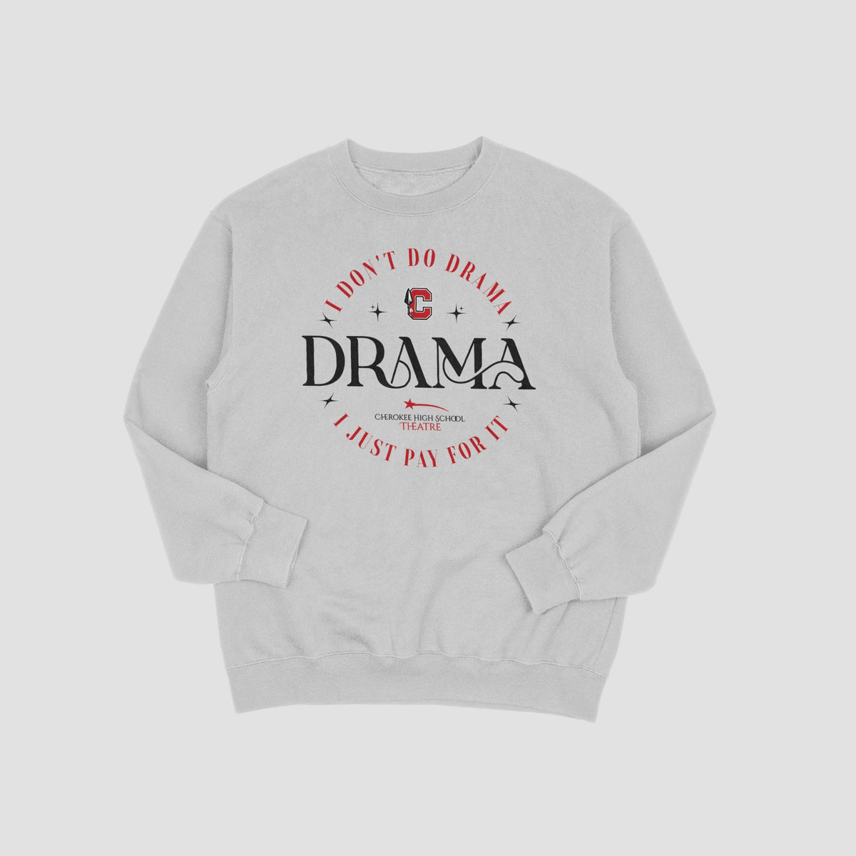 Cherokee Drama Sweatshirt