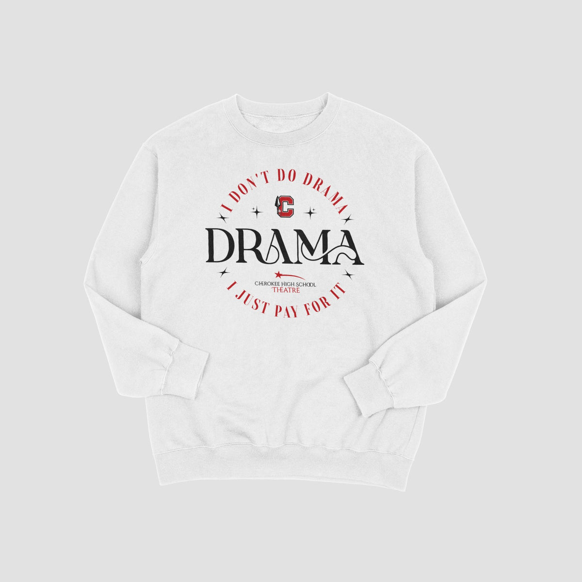 Cherokee Drama Sweatshirt