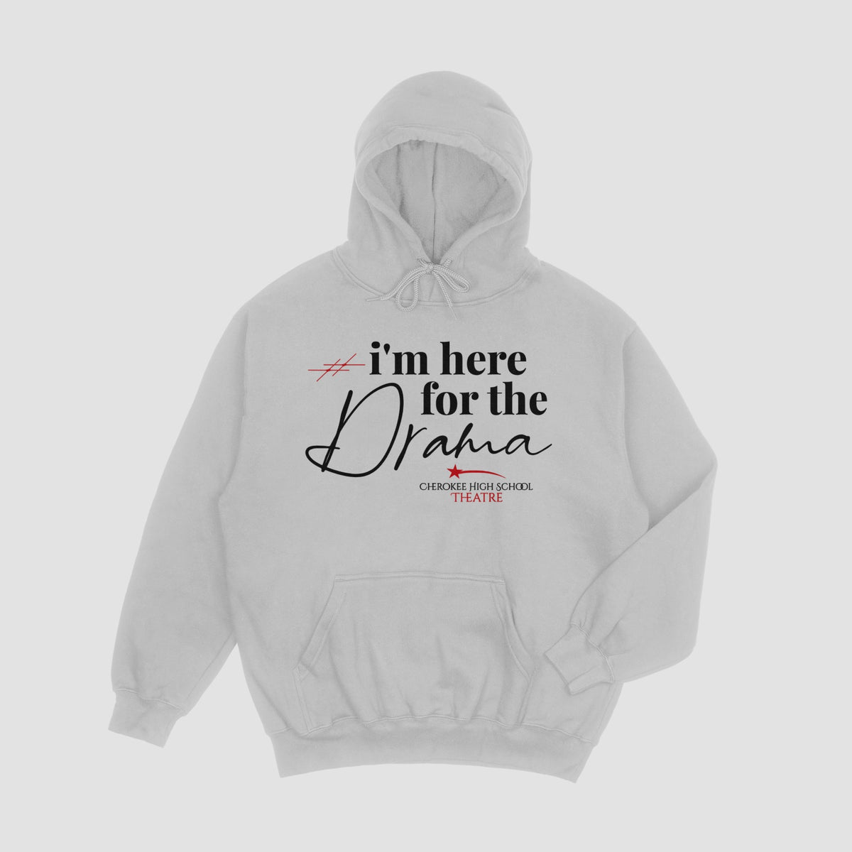 Cherokee "I'm  Here for the Drama" Hoodie
