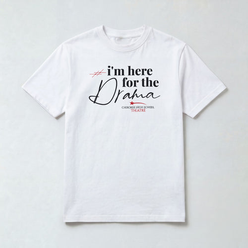 Cherokee I'm Here For the Drama" T-Shirt