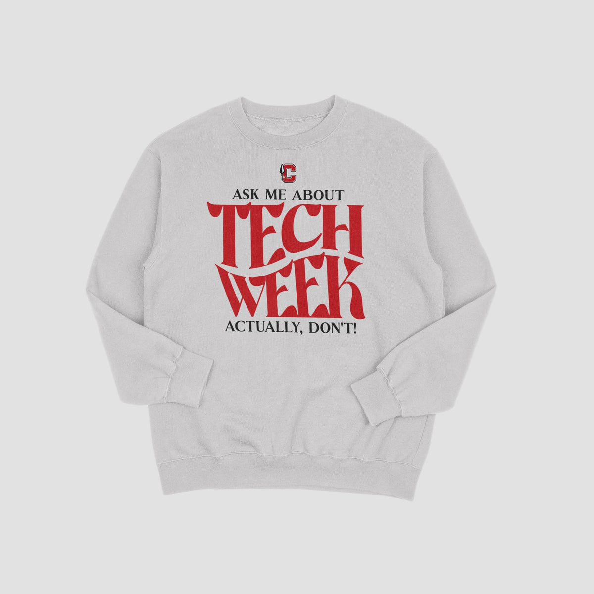 Cherokee Drama Tech Week Sweatshirt