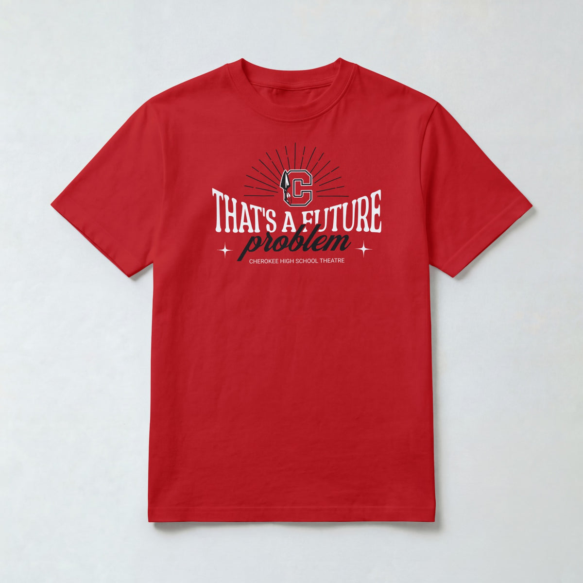 Cherokee Drama That's a Future Problem T-Shirt