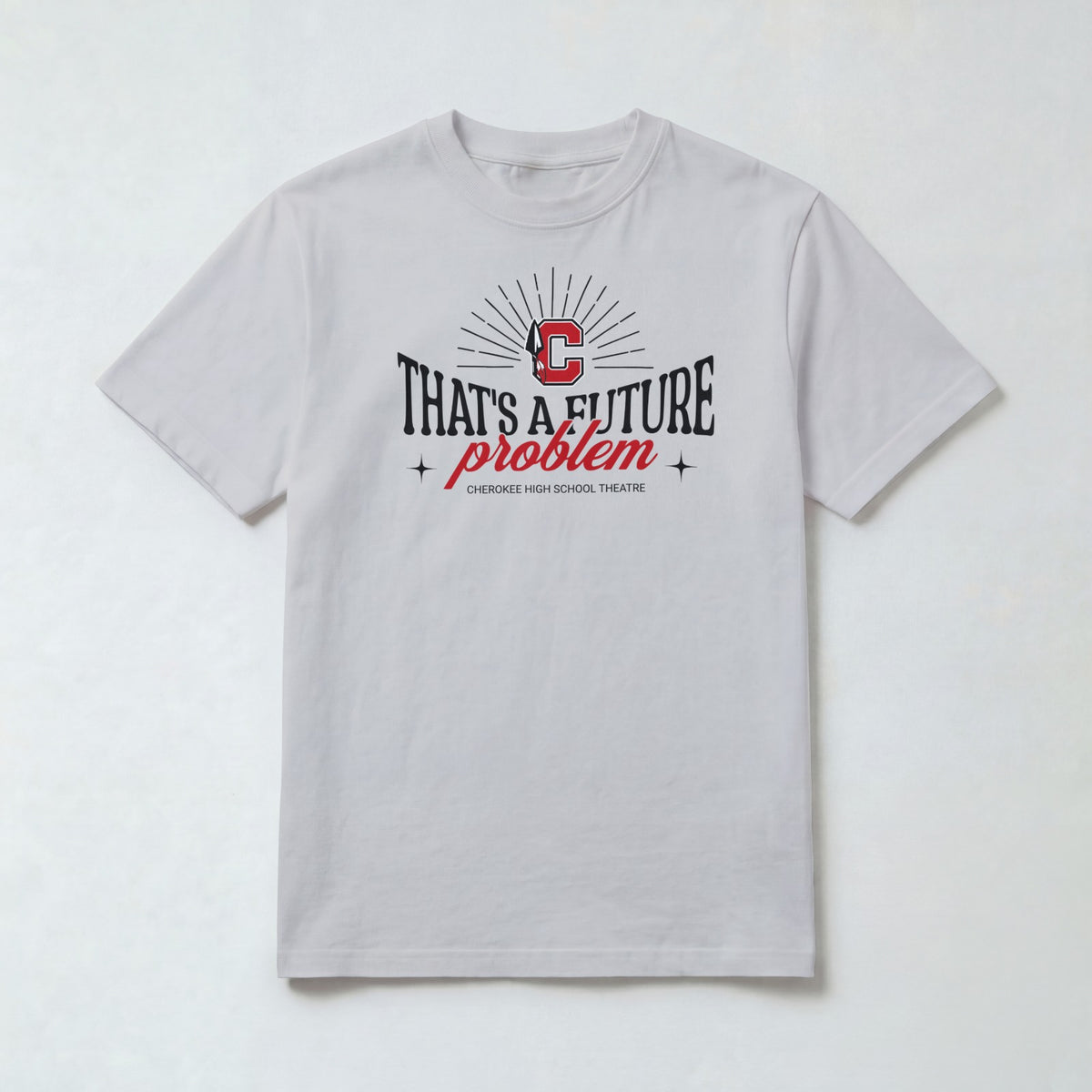 Cherokee Drama That's a Future Problem T-Shirt