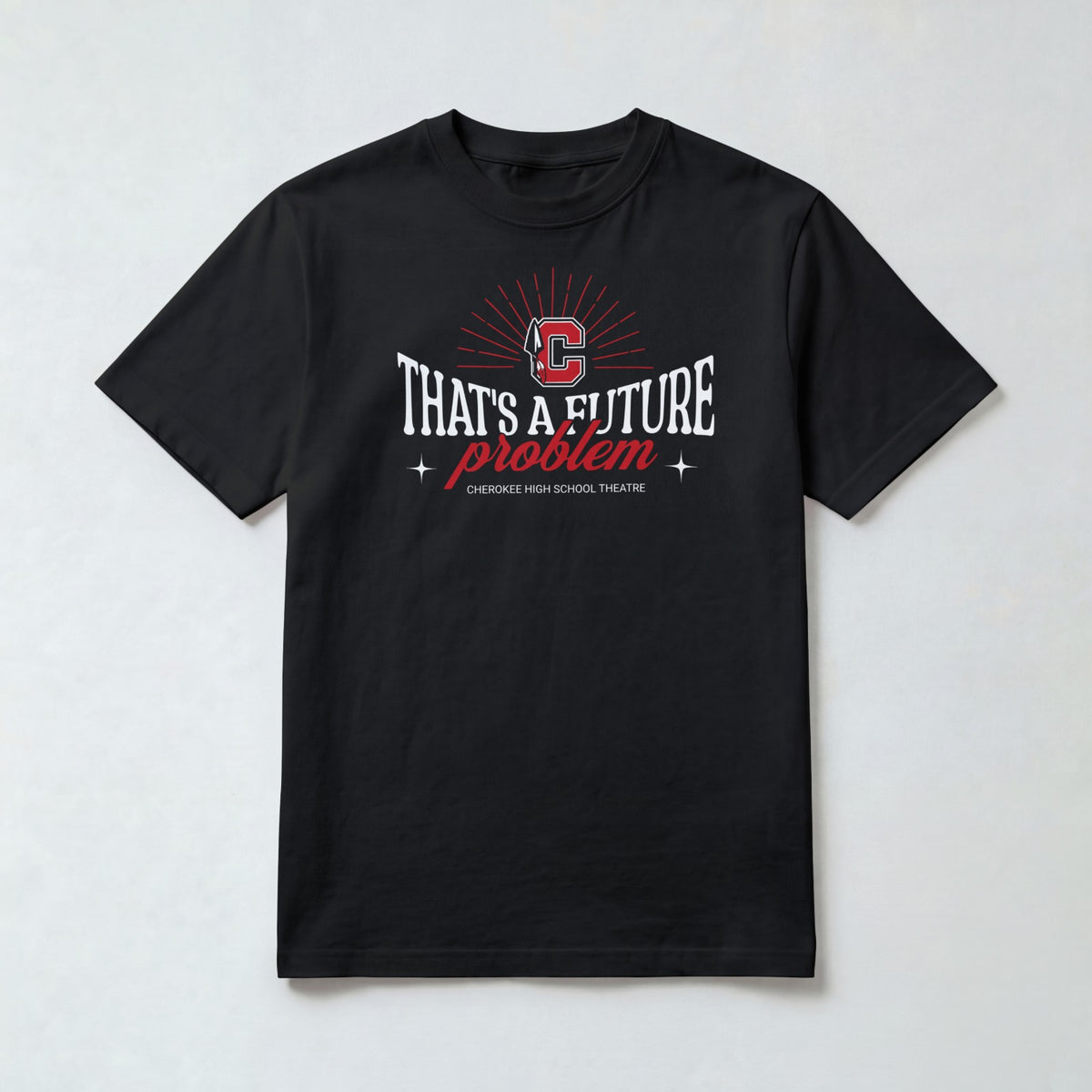 Cherokee Drama That's a Future Problem T-Shirt