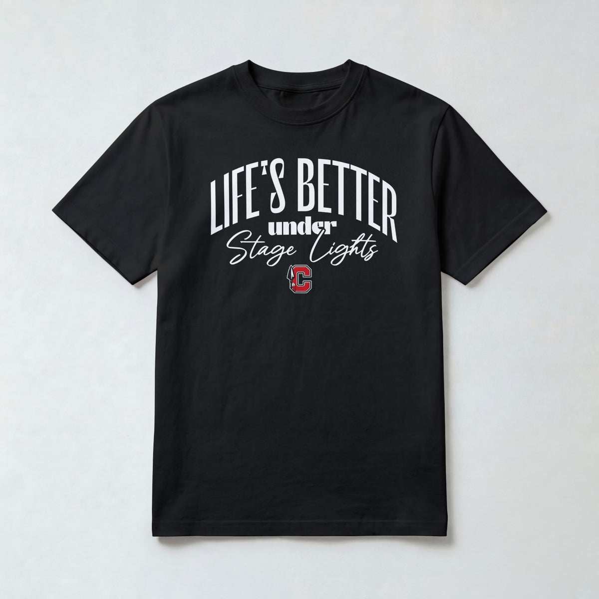 Cherokee Drama Life is Better Under Lights T-Shirt