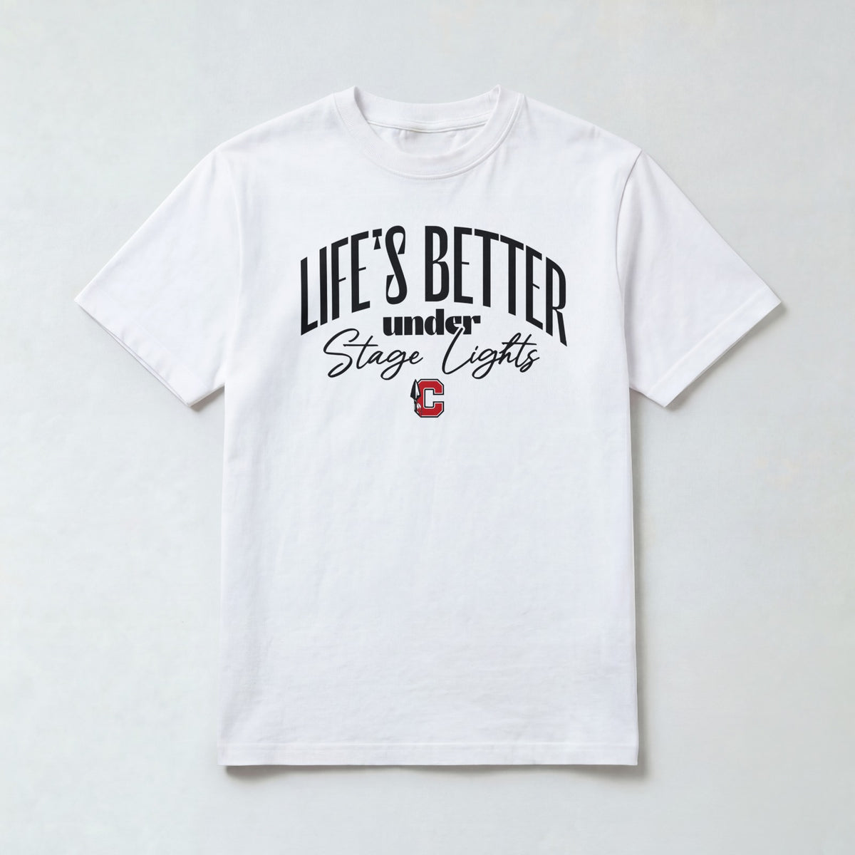 Cherokee Drama Life is Better Under Lights T-Shirt