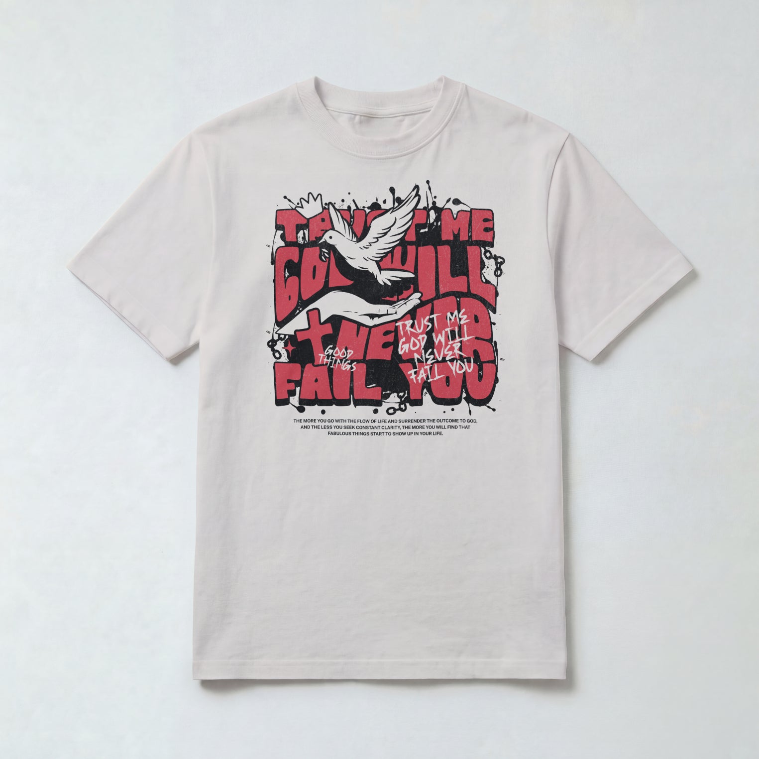 God Will Never Fail You T-Shirt