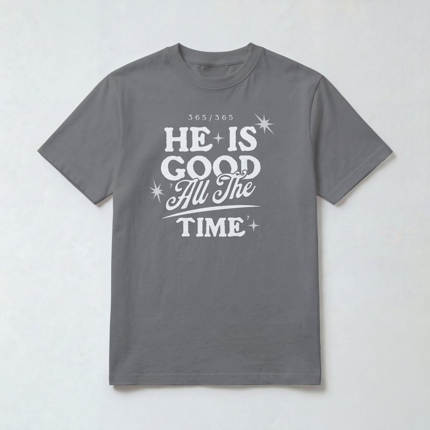 God Good All the Time  T-Shirt