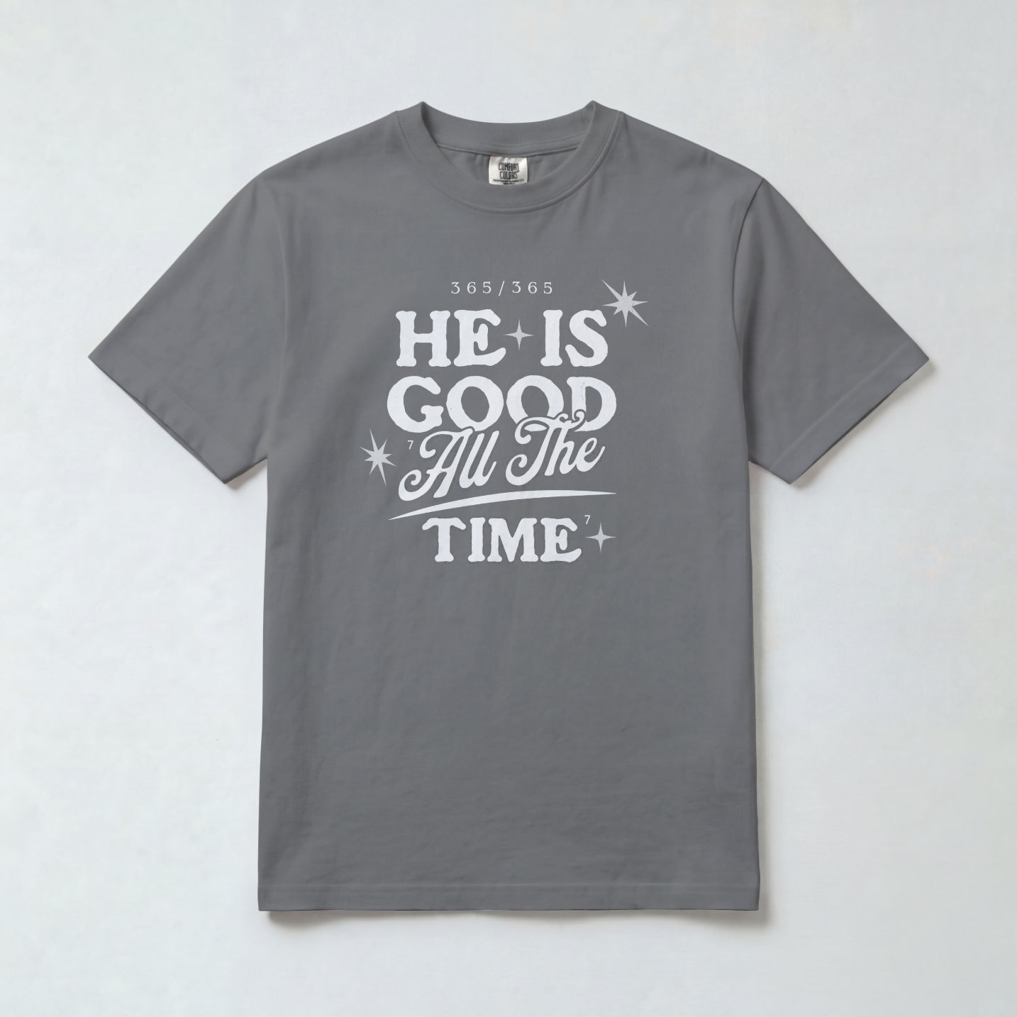 God Good All the Time  T-Shirt